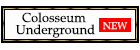 Colliseum Underground